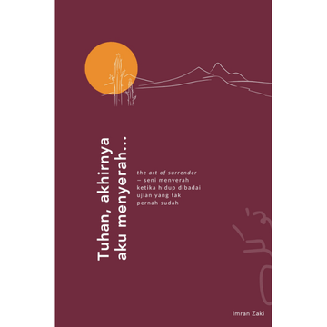 Tuhan, akhirnya aku menyerah...by Imran Zaki - IMAN Shoppe Bookstore